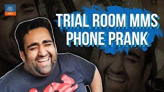 Trial Room MMS Phone Prank ft. Rajan Tripathi | AskMen India