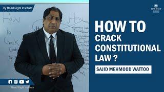 How to Crack Constitutional Law|Sajid Mehmood Watto | Read Right Institute