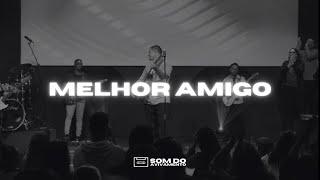 MELHOR AMIGO (Ao Vivo) | Som do Avivamento