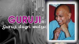GURUJI MERE DUGRI VALE | BADE MANDIR | ॐ GURUJI ੴ  |  BHAJAN  