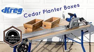 CReeves Makes DIY Cedar Planter Boxes with the Kreg ACS