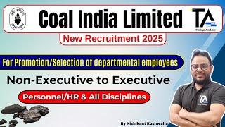 Coal India New Recruitment 2025 for Non-Executive to Executive Promotion Departmental Candidates.