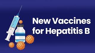 New Vaccines for Hepatitis B | New Vaccine for Hepatitis B