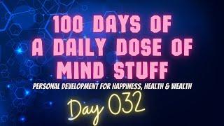 Day 032 of 100 | Daily Dose of Mind Stuff | 2 Ways to Change a Paradigm