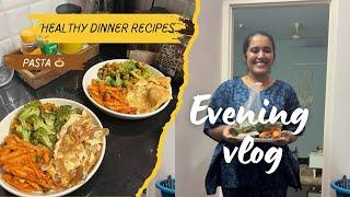 Evening vlog || healthy dinner ideas || ಪಾಸ್ತಾ ರೆಸಿಪಿ || kannada vlogs