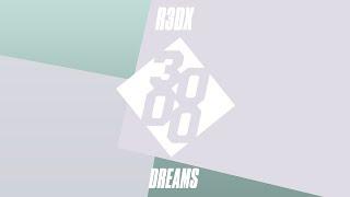R3DX - Dreams
