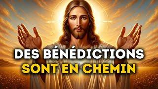  Des Bénédictions sont en Chemin | Puissant Message de Dieu | Parole Divine urgente