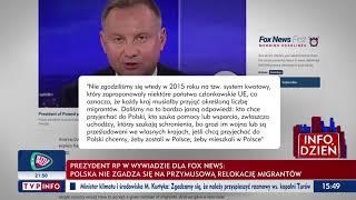 Prezydent Andrzej Duda dla Fox News: Polska nie kwestionuje przymusowej relokacji migrantów