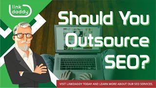 Should You Outsource SEO?