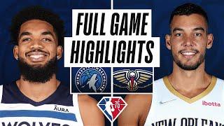 Minnesota Timberwolves vs. New Orleans Pelicans Full Game Highlights | NBA Season 2021-22