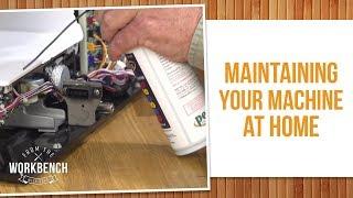 From The Workbench with Doug - Maintaining Your Sewing Machine at Home