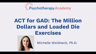 ACT for GAD: The Million Dollars and Loaded Die Exercises