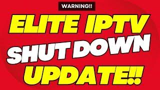 Elite IPTV Shut Down - Update