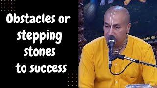 25th Dec. '22 | H.G. Gauranga Prabhu | Obstacles or  stepping stones to success | ISKCON Chowpatty.