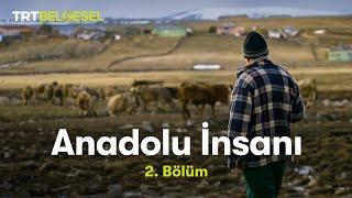 Anadolu İnsanı | Aidiyet (2.Bölüm) | TRT Belgesel