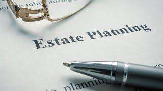 Estate planning 101: What you should know