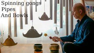 Relax with Spinning gongs pipes and bowls