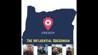 The Influential Oregonian - w/Peter Dibble