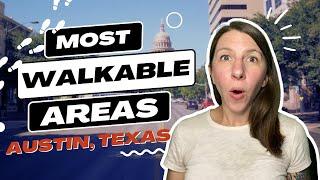 Most Walkable Austin Texas Neighborhoods