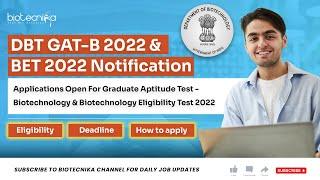 Latest Update : DBT JRF 2022 Exam / GAT-B 2022 & BET 2022 Notification Released - Applications Open