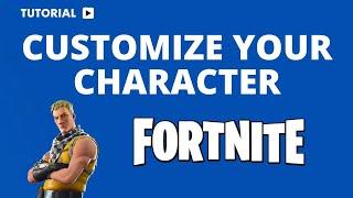 Fortnite: How to Customize Your Character – A Complete Guide