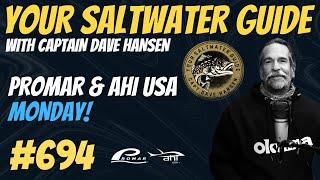 Promar & Ahi USA Monday! | Your Saltwater Guide Podcast #694