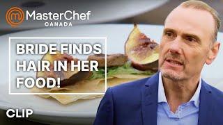 Bride Finds Hair In The Food! | MasterChef Canada | MasterChef World