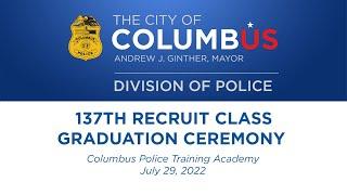 Columbus Division of Police 137th Recruit Class Graduation