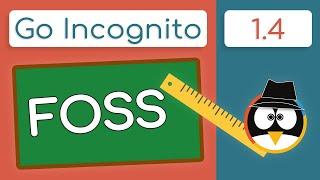 Free & Open Source Software Explained! (FOSS) | Go Incognito 1.4