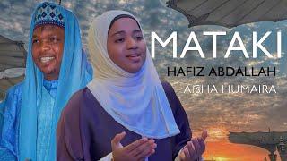 HAFIZ ABDALLAH ft. AISHA HUMAIRA – MATAKI (Official Music Video)