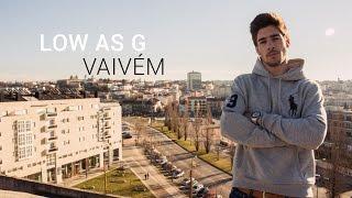 Low As G - Vaivém (Video Oficial)