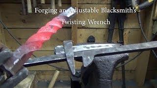 Blacksmithing - Forging an Adjustable Twisting Wrench