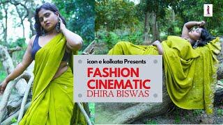 DHIRA BISWAS | FASHION CINEMATIC VIDEO |  icon e Kolkata I Kolkata #chamath #fashionfilm #fashion