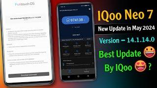 IQoo Neo 7 New Update in May | IQoo Neo 7 14.1.14.0 Update Review | IQoo Neo 7 Battery Problem Solve