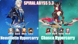 C1 Neuvillette Hypercarry & C0 Chasca Hypercarry | Spiral Abyss 5.3 | Genshin Impact