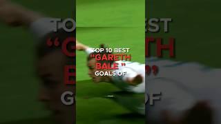 GARETH BALE TOP 10 BEST GOALS󠁧󠁢󠁷󠁬󠁳󠁿  #football #trending