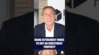 Buying an Investment Property with Retirement Funds