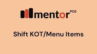 Shift KOT & Menu Items in Mentor POS Restaurant Management Software. don't cancel the KOT shift KOT.