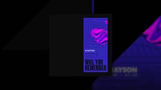 DJ Mayson · Will You Remember