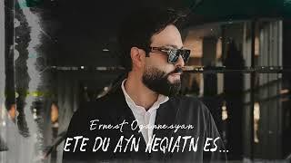 Ernest Ogannesyan - Ete Du Ayn Heqyatn Es [Official Music]