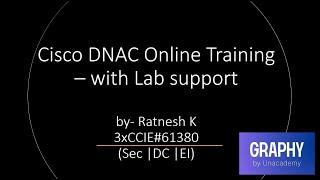 Cisco DNAC Day01 - Full Course @Graphy