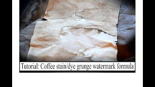 Tutorial-Coffee stained/dyed paper grunge, watermark technique