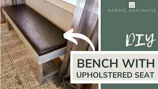 Wooden Bench Build with Upholstered Seat