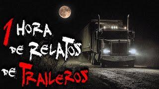 6 HISTORIAS DE TERROR DE TRAILEROS EN CARRETERAS DE MÉXICO | 1 HORA DE RELATOS DE CAMIONEROS