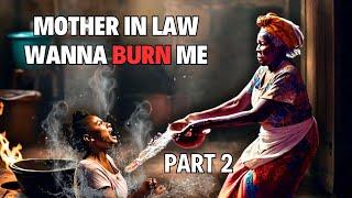 My Mother In Law Wanna Burn Me .......| African folktales with moral lesson | PART 2