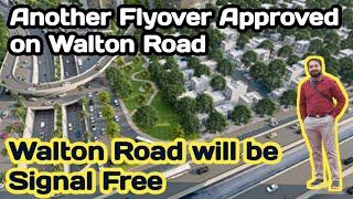 Walton Road Flyover|Walton Road Project|Walton Road Construction Update|CBD Punjab Update|CBD Map