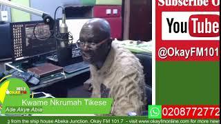 Ade Akye Abia With Kwame Nkrumah Tikese Okay 101.7 Fm 23/07/2024)