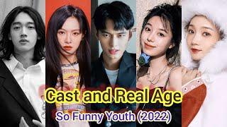 So Funny Youth (Cast and Real Age) He Yu, Chen Yi Xin, Li Jia Hao, Niu Ze Meng, Tan Xiao Fan, .