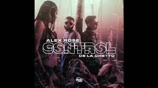 Alex Rose Ft. De La Ghetto - Control (Audio Oficial)