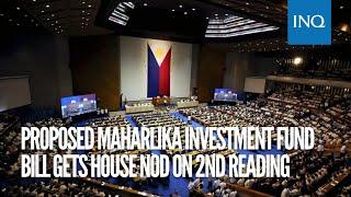 Proposed Maharlika Investment Fund bill gets House nod on 2nd reading